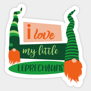 I love my little leprechauns Sticker